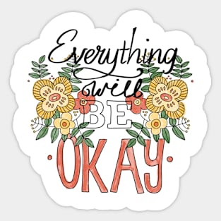 Everything will be okay Sticker